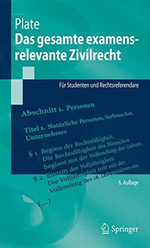 Das gesamte examensrelevante Zivilrecht: Für Studenten und Rechtsreferendare (Springer-Lehrbuch) von Springer