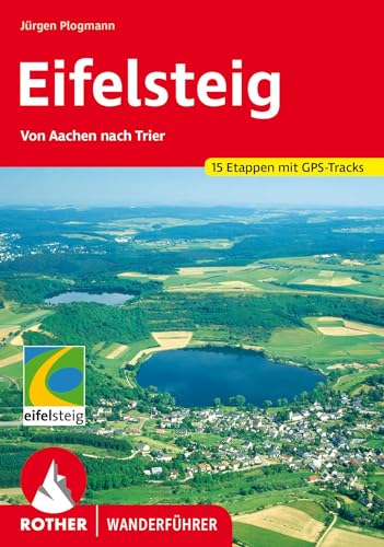 Eifelsteig: Von Aachen nach Trier. 15 Etappen. Mit GPS-Tracks (Rother Wanderführer) von Bergverlag Rother