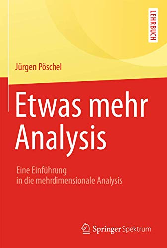 Etwas mehr Analysis: Eine Einführung in die mehrdimensionale Analysis