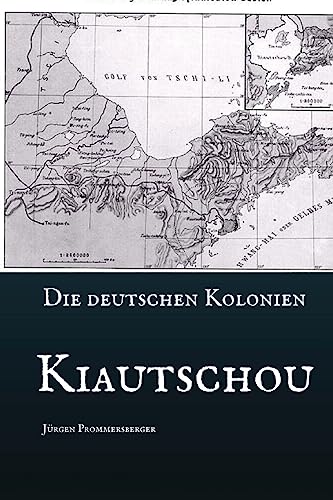 Die Deutschen Kolonien - Kiautschou