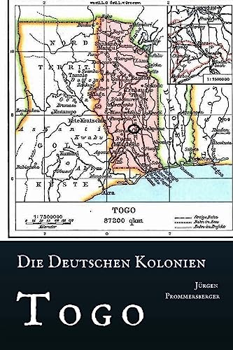 Die Deutschen Kolonien - Togo von Createspace Independent Publishing Platform