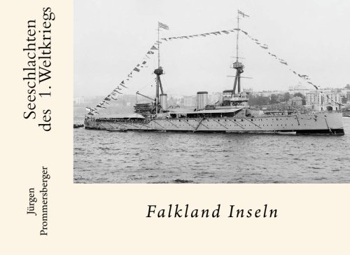 Seeschlachten des 1. Weltkriegs: Falkland Inseln von CreateSpace Independent Publishing Platform