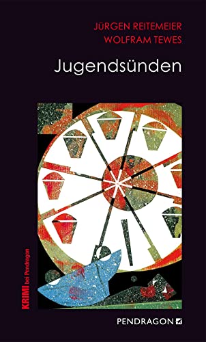 Jugendsünden: Jupp Schulte ermittelt, Band 7 (Regionalkrimis aus Lippe / Jupp Schulte ermittelt)