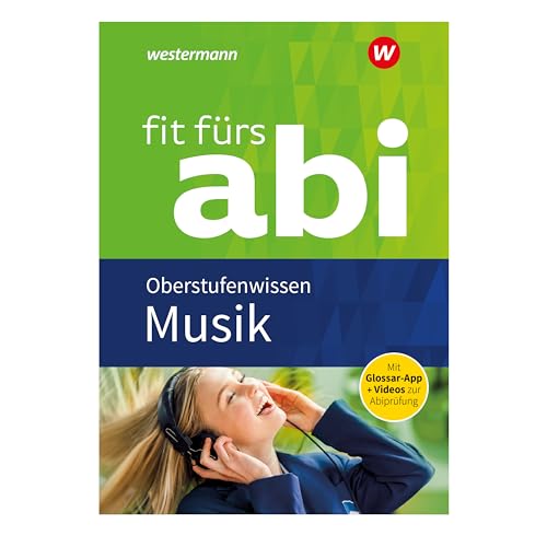 Fit fürs Abi: Musik Oberstufenwissen