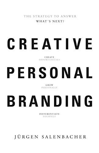 Creative Personal Branding: The Strategy to Answer: What’s Next Creative Personal Branding: The Strategy to Answer: What’s Next von Bis Publishers