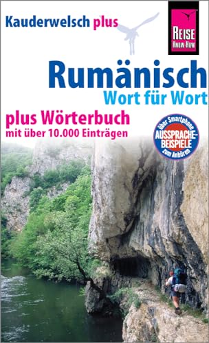 Rumänisch - Wort für Wort plus Wörterbuch: Kauderwelsch-Sprachführer von Reise Know-How von Reise Know-How Rump GmbH