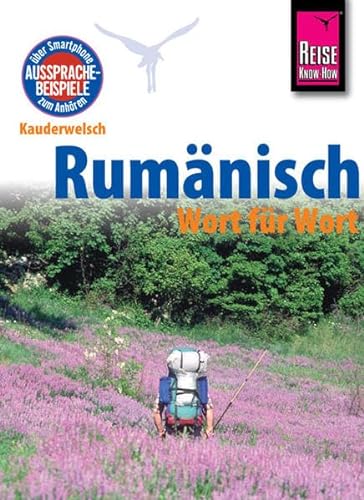 Reise Know-How Sprachführer Rumänisch - Wort für Wort: Kauderwelsch-Band 52: Kauderwelsch-Sprachführer Band 52 von Reise Know-How Rump GmbH