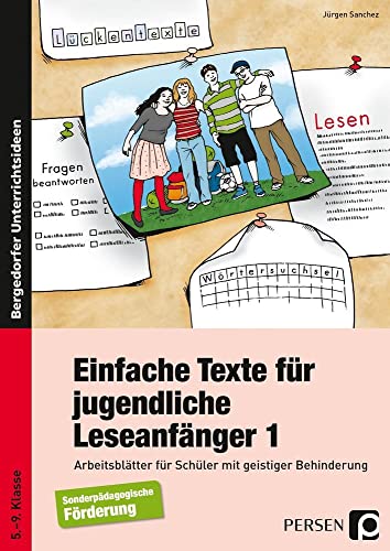 Einfache Texte für jugendliche Leseanfänger: Arbeitsblätter für Schüler mit geistiger Behinderung (5. bis 9. Klasse): Arbeitsblätter für Schüler mit geistiger Behinderung, 5. -9. Klasse. Förderschule von Persen Verlag i.d. AAP