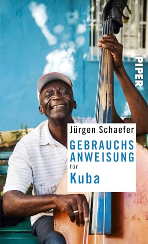 Gebrauchsanweisung für Kuba: 3. aktualisierte Auflage 2019 von PIPER