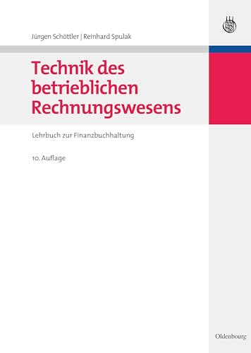 Technik des betrieblichen Rechnungswesens: Lehrbuch zur Finanzbuchhaltung von Walter de Gruyter