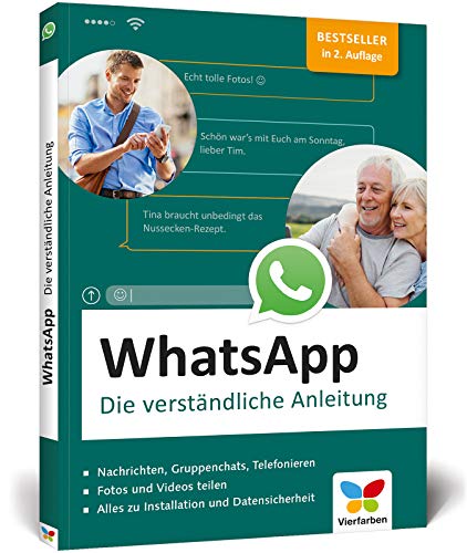 WhatsApp: Die verständliche Anleitung zur aktuellen Version. Der Bestseller in zweiter Auflage!