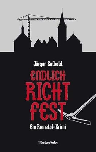 Endlich Richtfest: Ein Remstal-Krimi Endlich Richtfest: Ein Remstal-Krimi