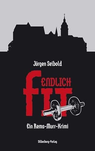 Endlich fit: Ein Rems-Murr-Krimi Endlich fit: Ein Rems-Murr-Krimi
