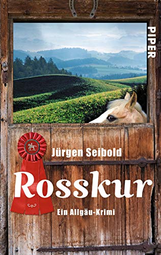 Rosskur (Allgäu-Krimis 1): Ein Allgäu-Krimi