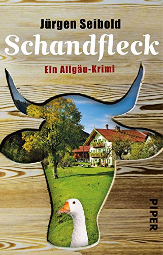 Schandfleck (Allgäu-Krimis 5): Ein Allgäu-Krimi