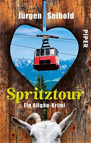 Spritztour (Allgäu-Krimis 6): Ein Allgäu-Krimi