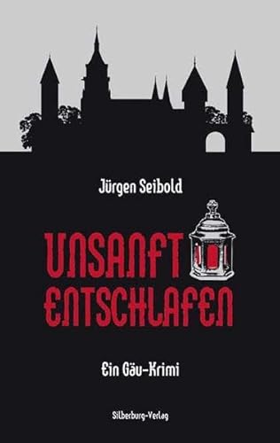 Unsanft entschlafen: Ein Gäu-Krimi Unsanft entschlafen: Ein Gäu-Krimi