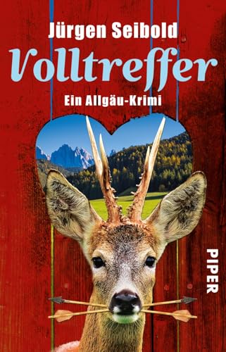 Volltreffer (Allgäu-Krimis 7): Ein Allgäu-Krimi (Allgäu-Krimis: Kommissar Hansen ermittelt, Band 7) von PIPER
