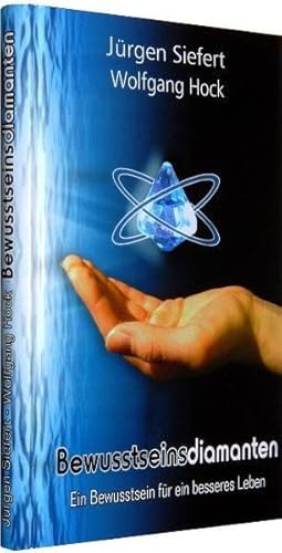 Bewußtseinsdiamanten: Ein Bewusstsein für ein besseres Leben Bewußtseinsdiamanten: Ein Bewusstsein für ein besseres Leben von Rockstuhl Verlag
