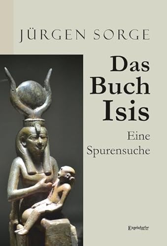 Das Buch Isis: Eine Spurensuche