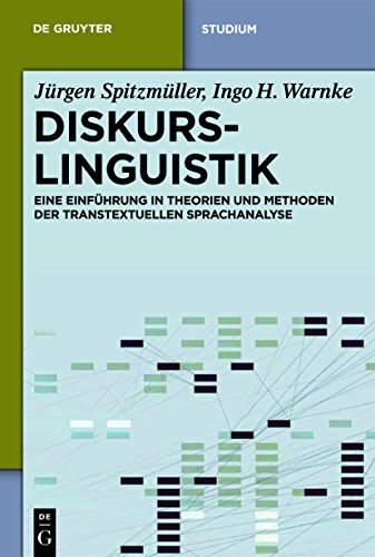 Diskurslinguistik: Eine Einführung in Theorien und Methoden der transtextuellen Sprachanalyse (De Gruyter Studium) von de Gruyter