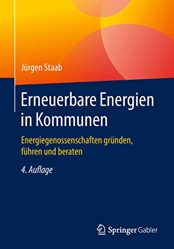 Erneuerbare Energien in Kommunen: Energiegenossenschaften gründen, führen und beraten von Springer