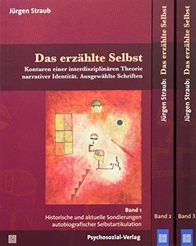 Das erzählte Selbst: Konturen einer interdisziplinären Theorie narrativer Identität. Ausgewählte Schriften (3 Bände) (Diskurse der Psychologie)