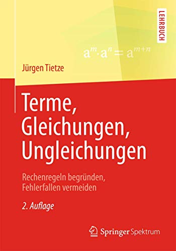 Terme, Gleichungen, Ungleichungen: Rechenregeln begründen, Fehlerfallen vermeiden