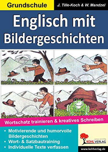 Englisch mit Bildergeschichten / Grundschule: Wortschatz trainieren & kreatives Schreiben