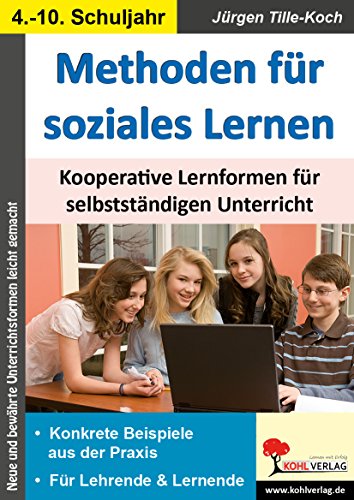 Methoden für soziales Lernen: Kooperative Lernformen für selbstständigen Unterricht