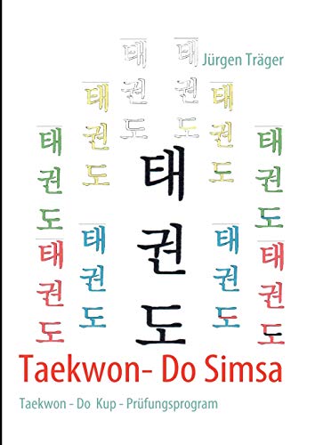 Taekwon- Do Simsa: Taekwon- Do Kup- Prüfungsprogramm