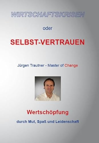Wirtschaftskrisen oder Selbst-Vertrauen