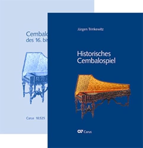 Historisches Cembalospiel (Buch + Noten): Ein Lehrwerk auf der Basis von Quellen des 16. bis 19. Jahrhunderts. Ein Lehrwerk auf der Basis von Quellen des16. bis 19. Jahrhunderts