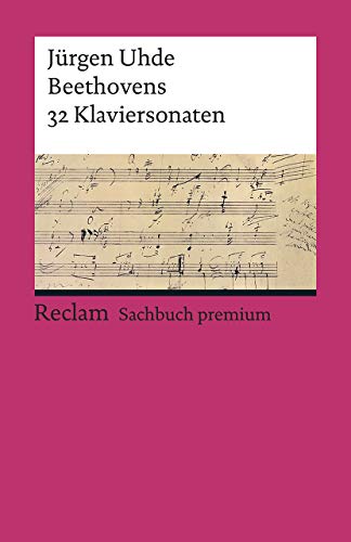 Beethovens 32 Klaviersonaten: Mit über 2500 Notenbeispielen (Reclams Universal-Bibliothek) von Reclam Philipp Jun.