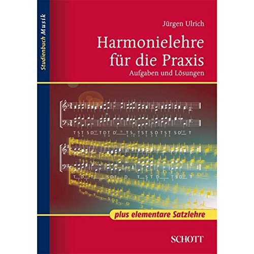 Harmonielehre für die Praxis: mit elementarer Satzlehre (Studienbuch Musik)