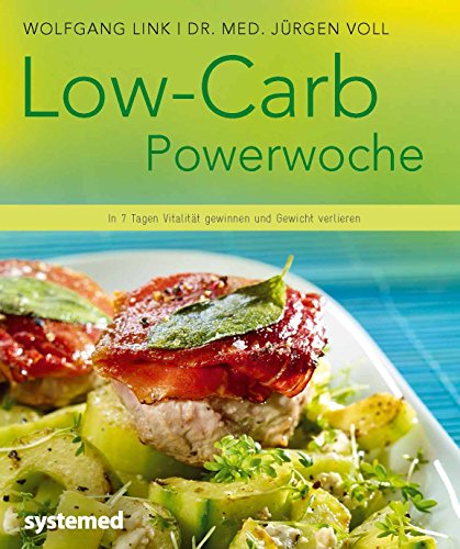 Low-Carb-Powerwoche: In 7 Tagen Vitalität gewinnen und Gewicht verlieren