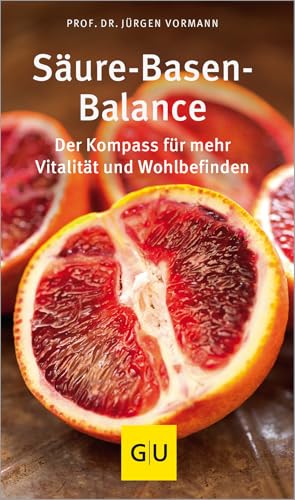 Säure-Basen-Balance: Der Kompass für mehr Vitalität und Wohlbefinden (GU Gesundheit) von Gräfe und Unzer