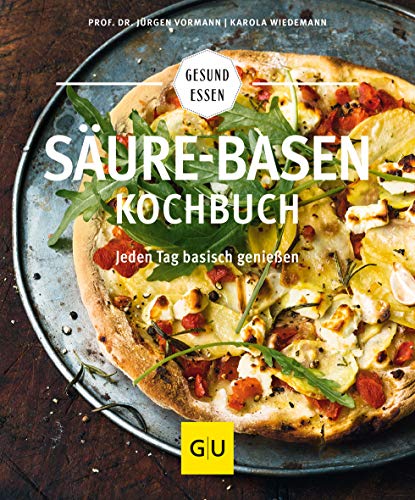 Säure-Basen-Kochbuch: Mit basischen Rezepten jeden Tag genießen und in der Balance bleiben (GU Gesund essen) von Gräfe und Unzer