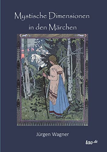 Mystische Dimensionen in den Märchen