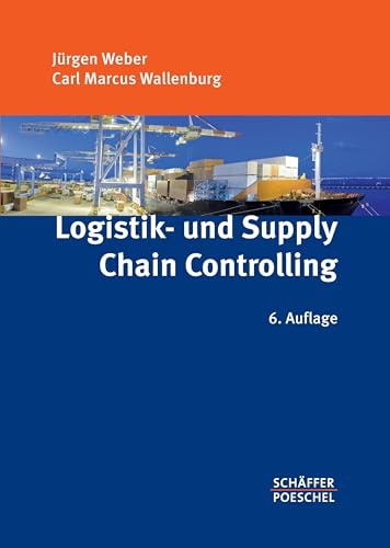 Logistik- und Supply Chain Controlling von Schffer-Poeschel Verlag