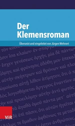 Der Klemensroman (Kleine Bibliothek der antiken jüdischen und christlichen Literatur): (Kleine Bibliothek Der Antiken Judischen Und Christlichen Literatur)