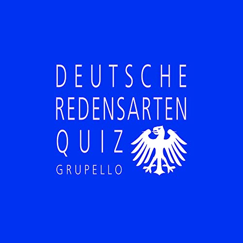 Deutsche Redensarten Quiz: 100 Fragen und Antworten (Quiz im Quadrat)