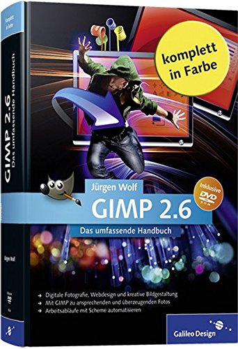 GIMP 2.6: Das umfassende Handbuch (Galileo Design) von Galileo Design