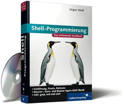 Shell-Programmierung: Einführung, Praxis, Referenz (Galileo Computing)