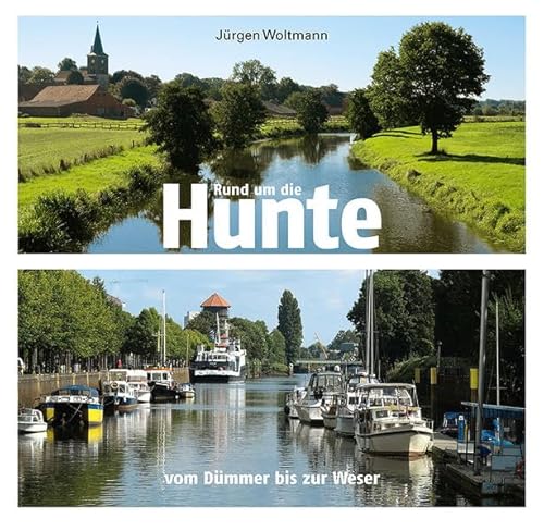 Rund um die Hunte: vom Dümmer bis zur Weser von Isensee Florian GmbH