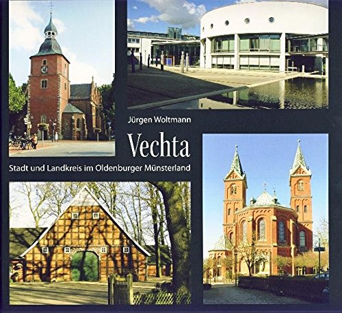 Vechta: Stadt und Landkreis im Oldenburger Münsterland