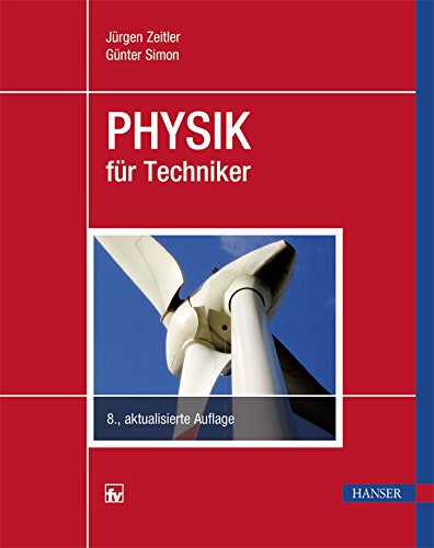 Physik für Techniker: Mit 203 Beispielen und 328 Aufgaben mit Lösungen von Hanser Fachbuchverlag