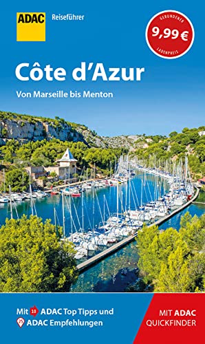 ADAC Reiseführer Côte d'Azur: Der Kompakte mit den ADAC Top Tipps und cleveren Klappenkarten von ADAC