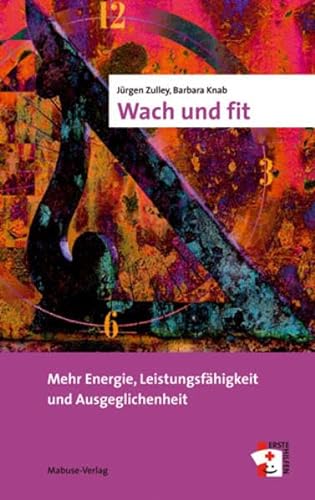 Wach und fit. Mehr Energie, Leistungsfähigkeit und Ausgeglichenheit (Erste Hilfen) von Mabuse-Verlag