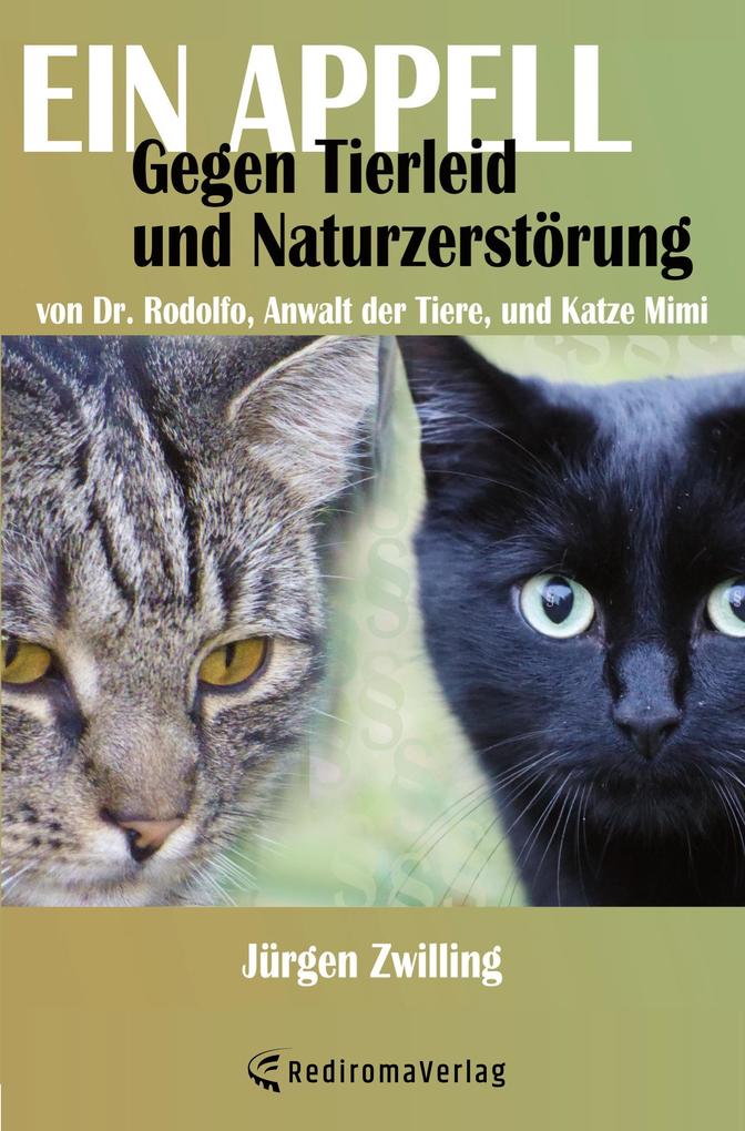 Ein Appell gegen Tierleid und Naturzerstörung von Re Di Roma-Verlag